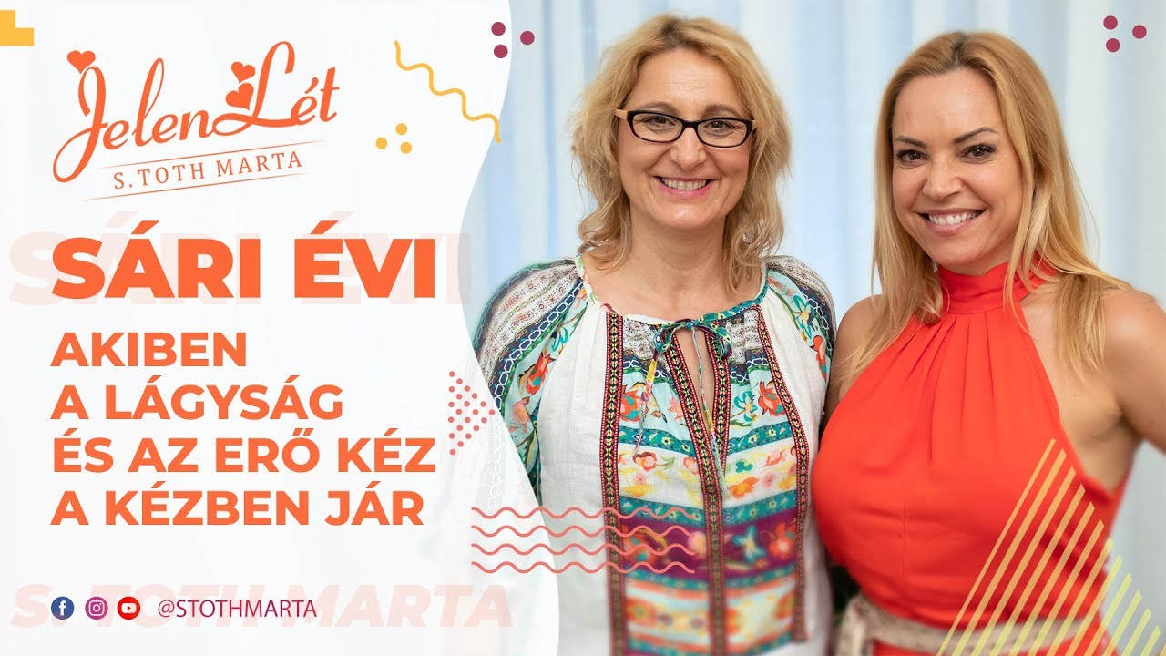JelenLét by S. Toth Marta: Akiben a lágyság és az erő kéz a kézben jár - Sári Évi (S01E34)