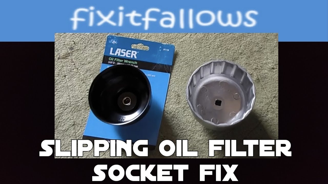 Slipping Oil filter socket - fix