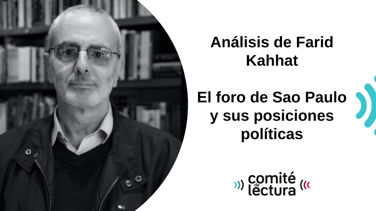 El foro de Sao Paulo y sus posiciones políticas | Análisis de Farid Kahhat