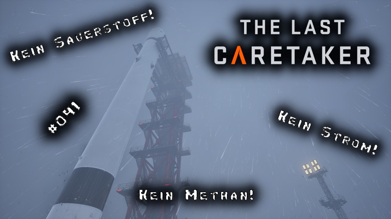 The Last Caretaker # 041 |🚀 KEIN SPRIT, KEIN STROM! Schaffen wir den EXODUS-START noch?! 😱