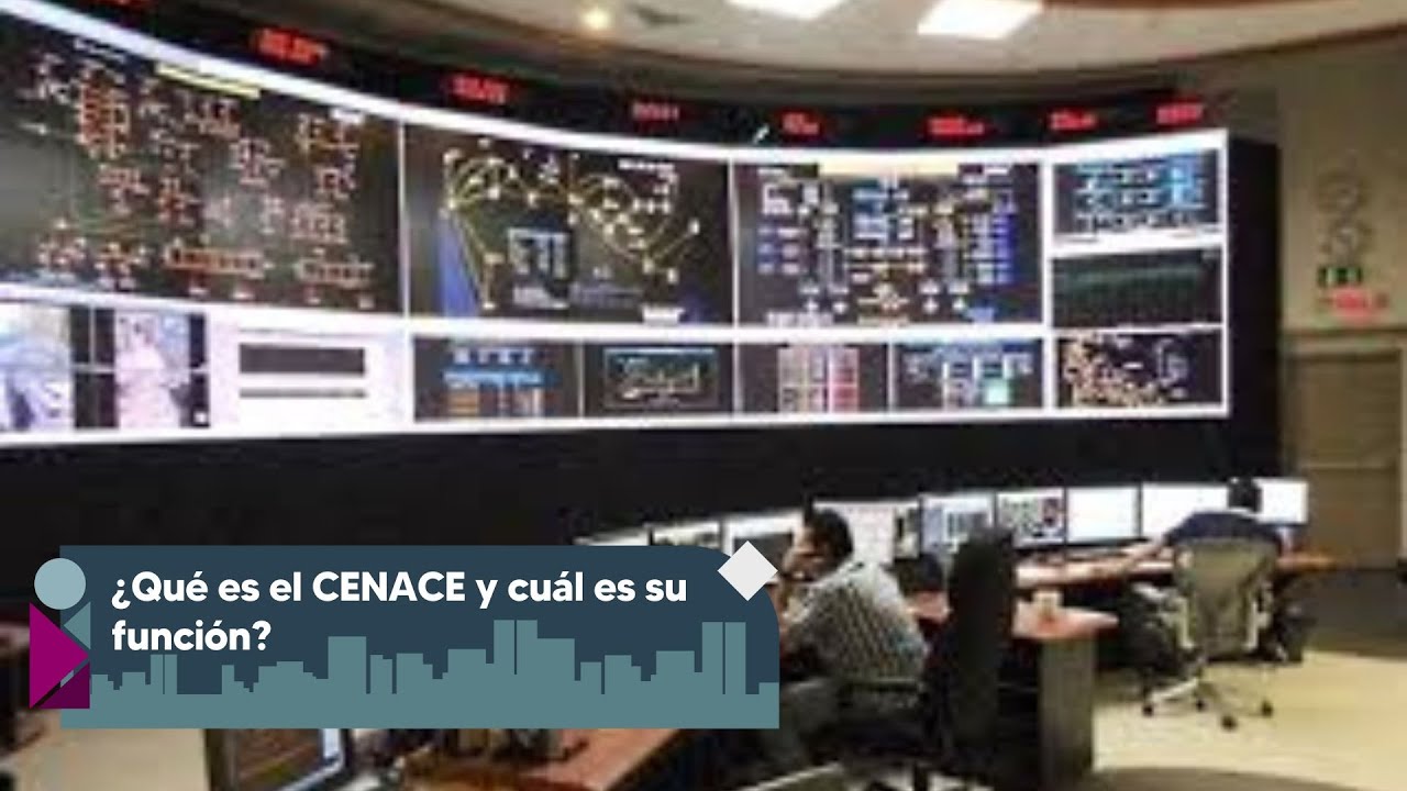 &iquest;Qu&eacute; es el CENACE y cu&aacute;l es su funci&oacute;n?