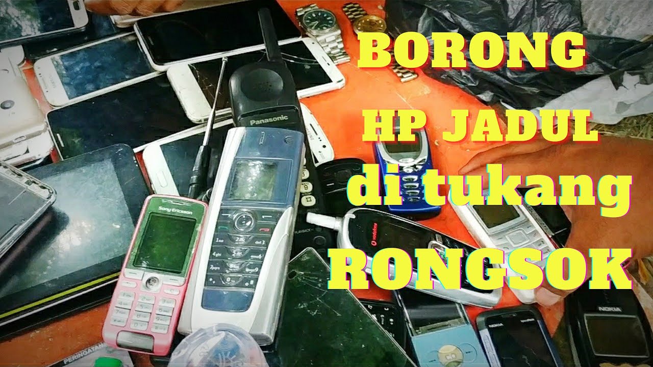 Berburu hp di tukang rongsok. pasar hp bekas banyak hp jadul unik dan antik