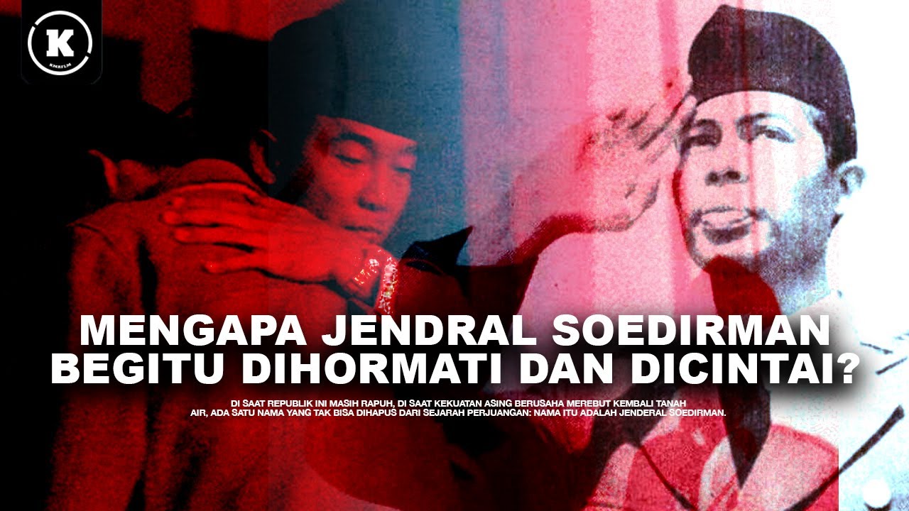 MEMAHAMI JENDRAL SOEDIRMAN DALAM 37 MENIT