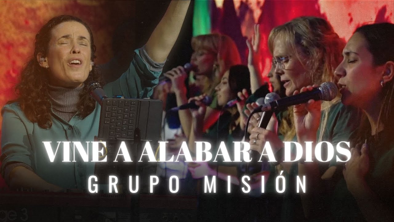 Vine a alabar a Dios // Grupo Misión - Congreso Remar Internacional 2025