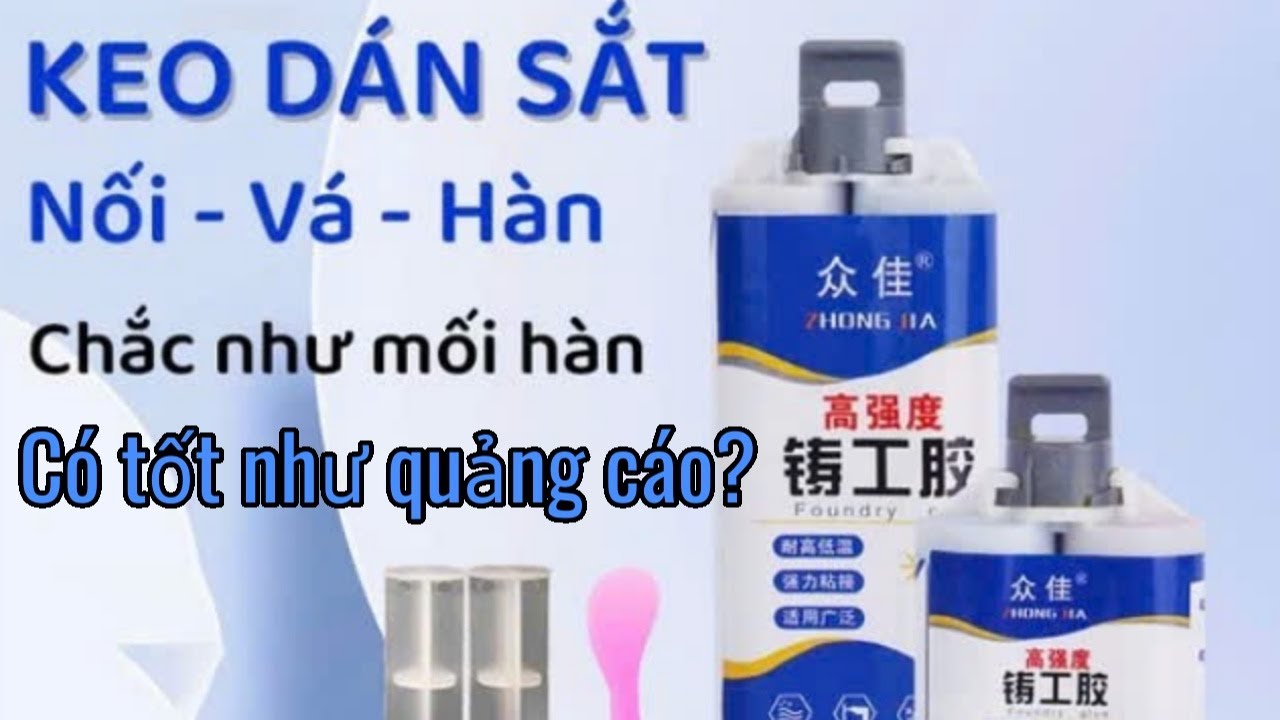 Keo dán sắt hai thành phần có thật sự tốt như quảng cáo?