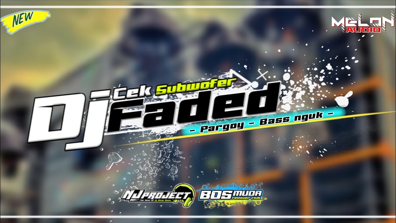 DJ CEK SOUND FULL BASS - FADED - MELON AUDIO - NJ PROJECT - BOSMUDA REMIXER CLUB