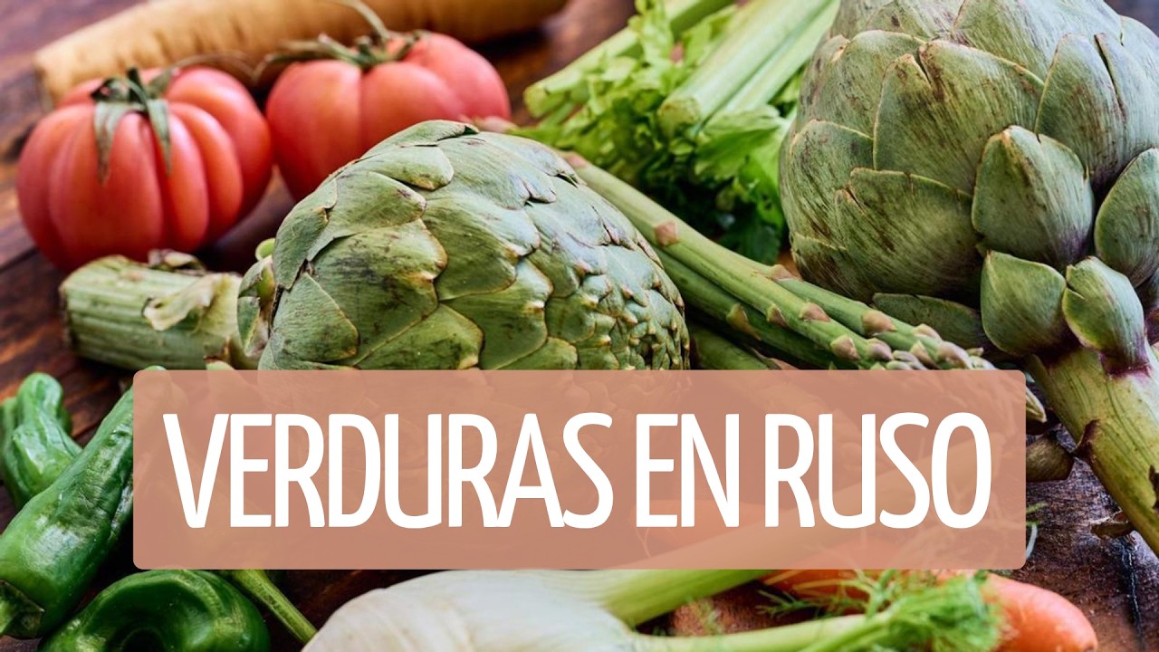 Las 30 verduras más comunes en IDIOMA RUSO