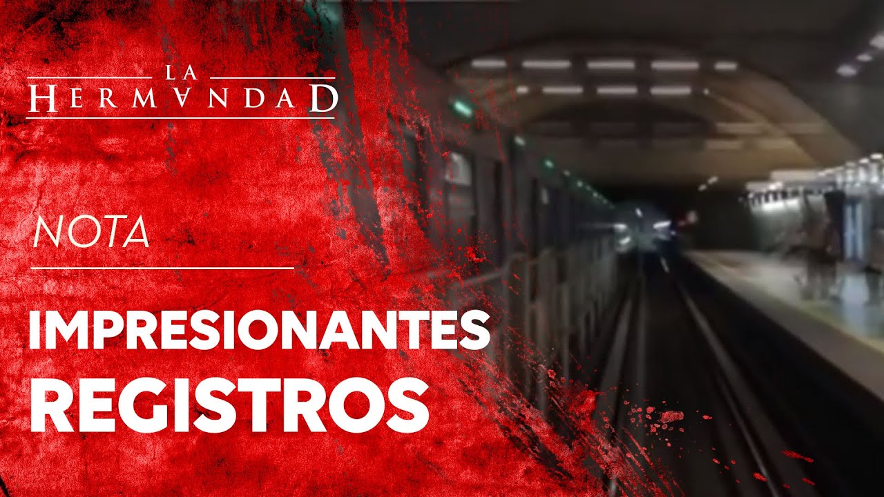 ESCALOFRÍANTES APARICIONES: Fenómenos Paranormales en el Metro de Santiago - La Hermandad