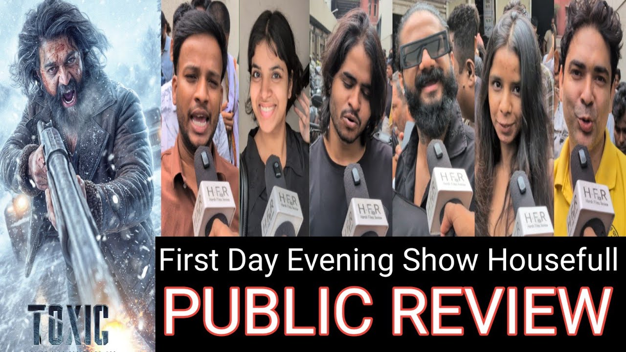 Toxic Public Review First Day Evening Show Housefull || Yash || Toxic Public Talk First Day 2nd Show