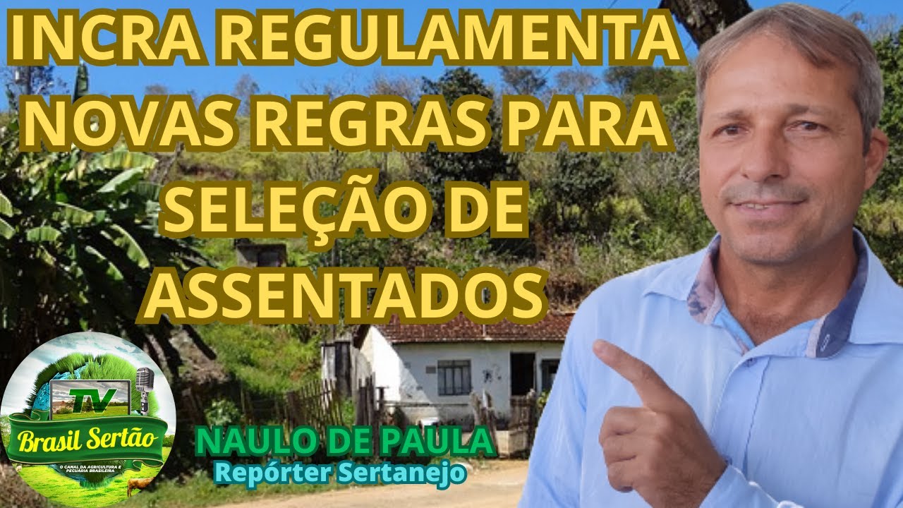 INCRA REGULAMENTA NOVAS REGRAS PARA SELEÇÃO DE ASSENTADOS #dicas