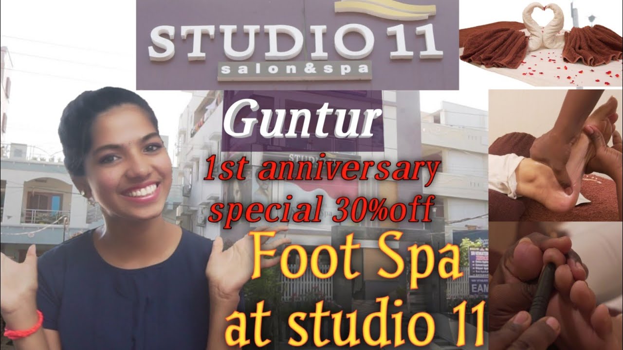 Studio 11 Salon & Spa, Guntur || Foot Spa full explanation || First anniversary special offer 30%Off