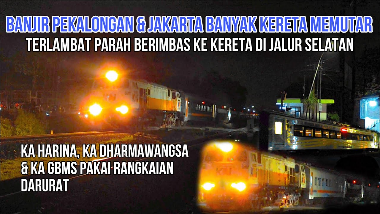 BANJIR MENINGGI DI PEKALONGAN KERETA UTARA KEMBALI DIALIHKAN KE SELATAN | Banyak Rangkaian Darurat