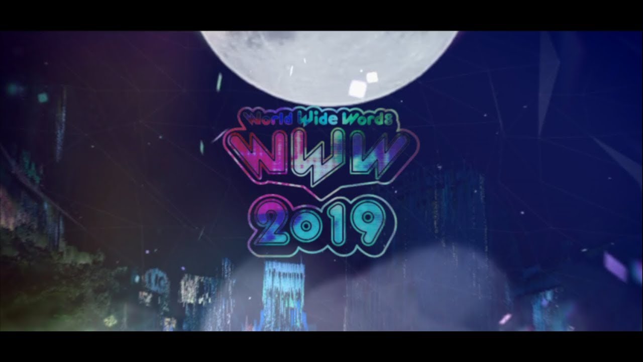 『WE ARE THE W.W.W 2019』【World Wide Words】