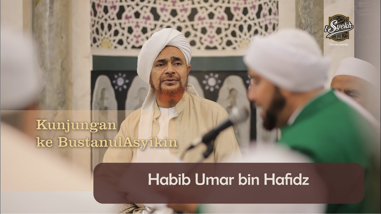 Kunjungan Habib Umar bin Hafidz ke BustanulAsyikin