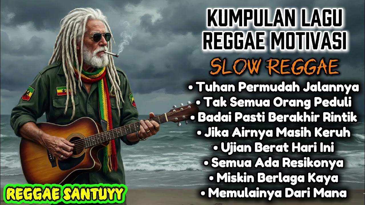 Kumpulan Lagu Reggae Motivasi - Slow Reggae Santuy | 🌴🎸🌅🎶🌊