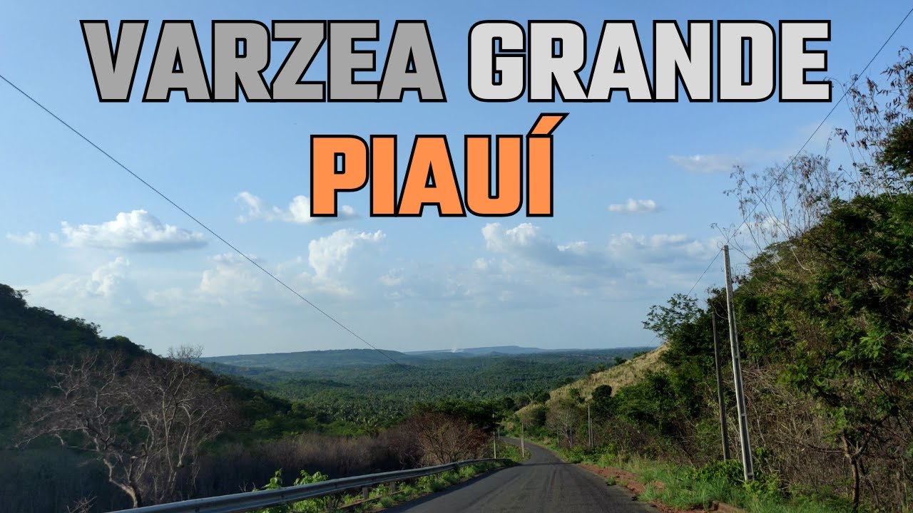 VEJA Porque Varzea Grande do Piauí é Uma BOA Cidade