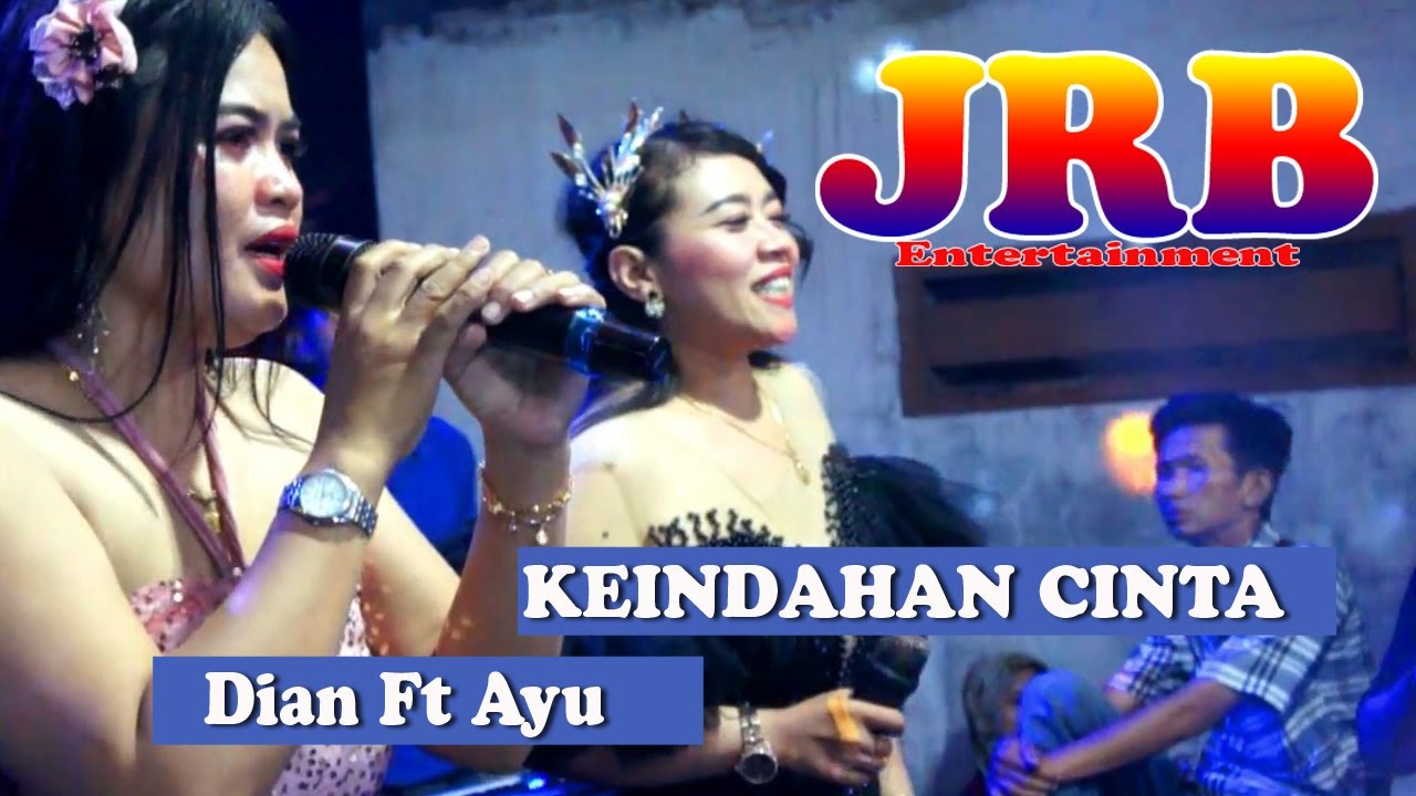 JRB MUSIK ✨✨ Dian Ft Ayu ✨   Keindahan Cinta