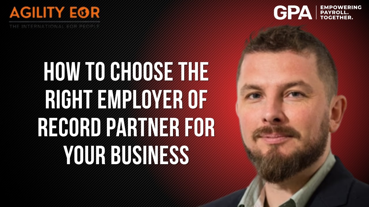 How To Choose The Right Employer Of Record For Your Business || GPA Webinar