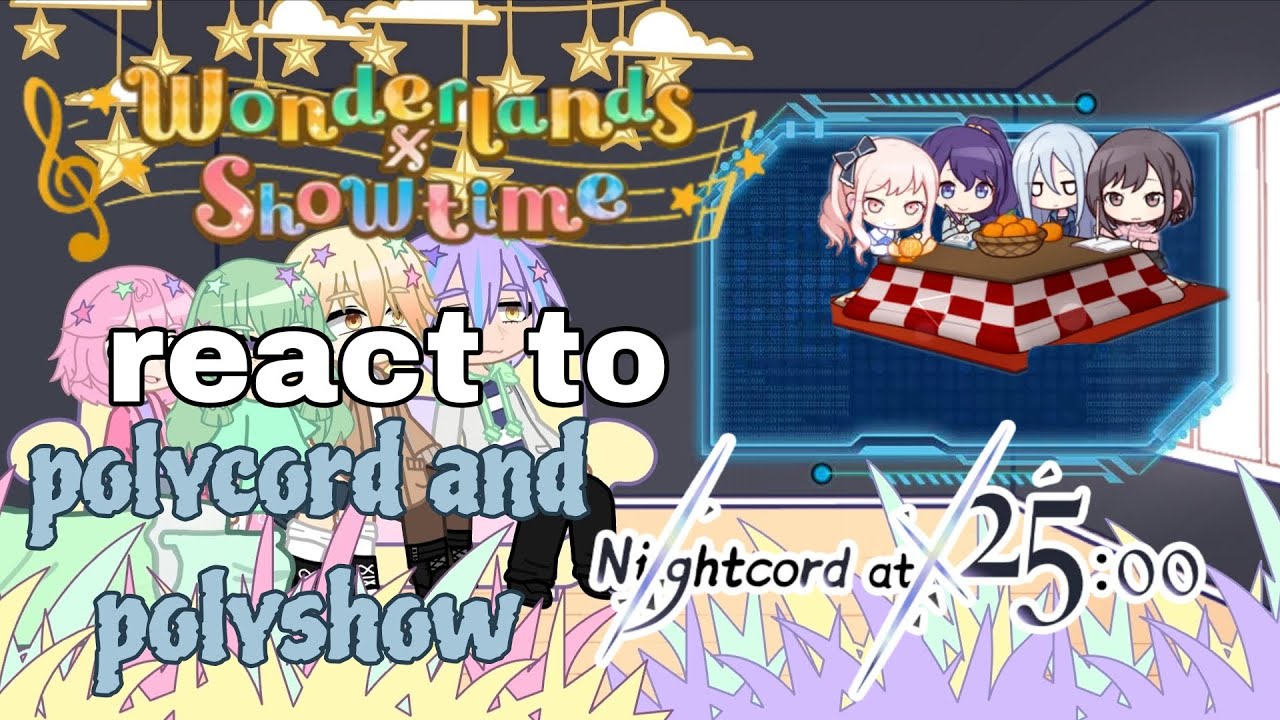 Wonder lane x showtime react to nightcord at 25 (polyshow polycord) may be occ