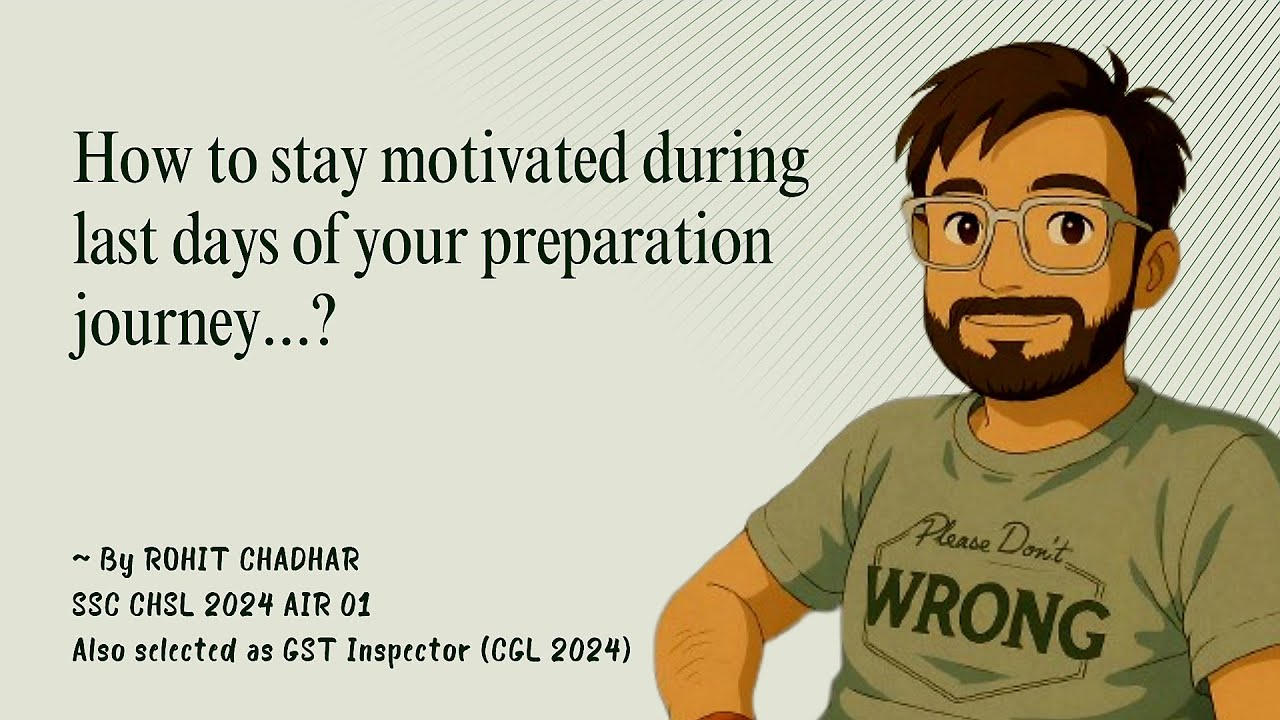 Last Phase Motivation for SSC Aspirants | Rohit Chadhar (CHSL Topper + GST Inspector in CGL)