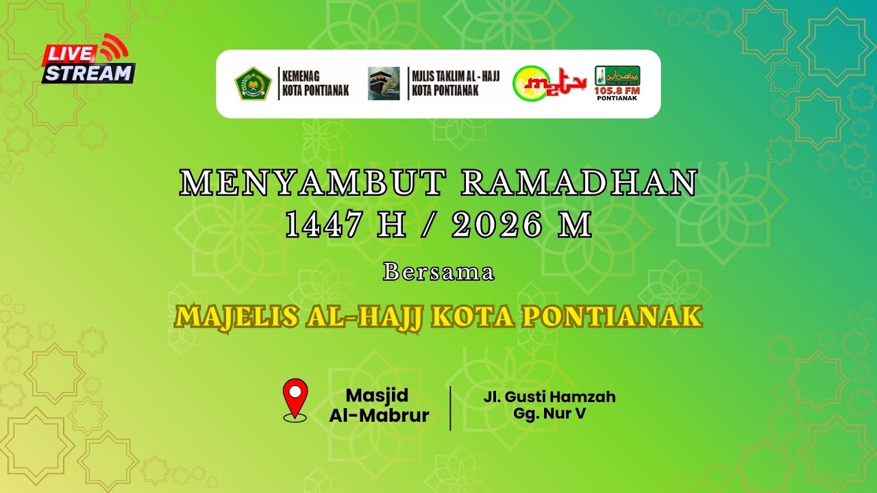 🔴 LIVE  |  KAJIAN FIQIH WANITA MENYAMBUT RAMADHAN 1447 H / 2026 M - MAJELIS AL-HAJJ KOTA PONTIANAK
