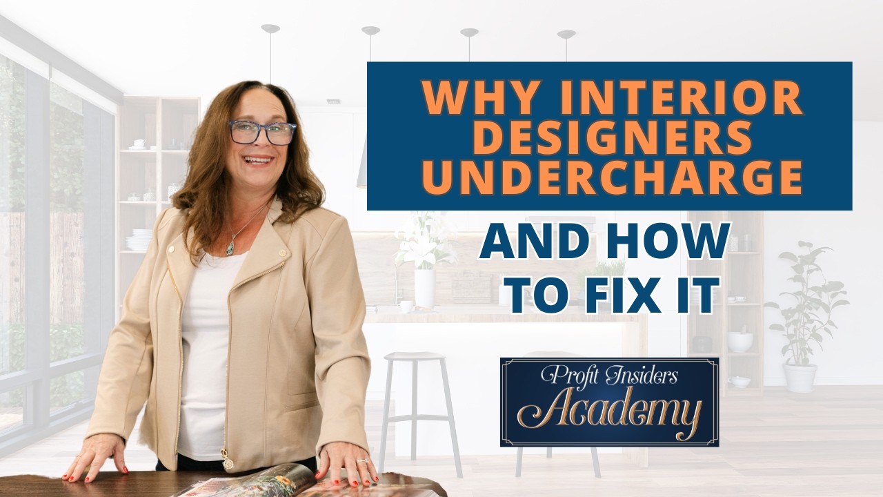 Why Interior Designers Undercharge and How to Fix It