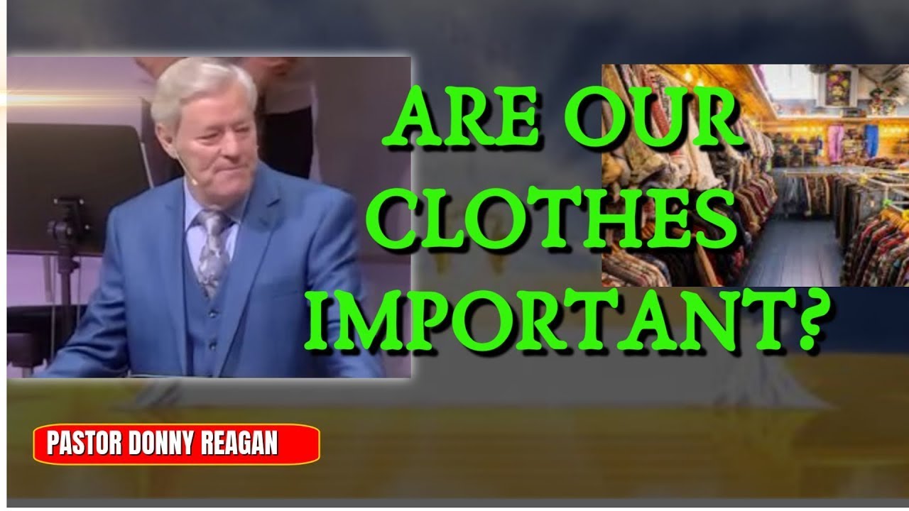 ARE OUR CLOTHES IMPORTANT ?? || BRO DONNY REAGAN || WEDNESDAY, JULY 24, 2013
