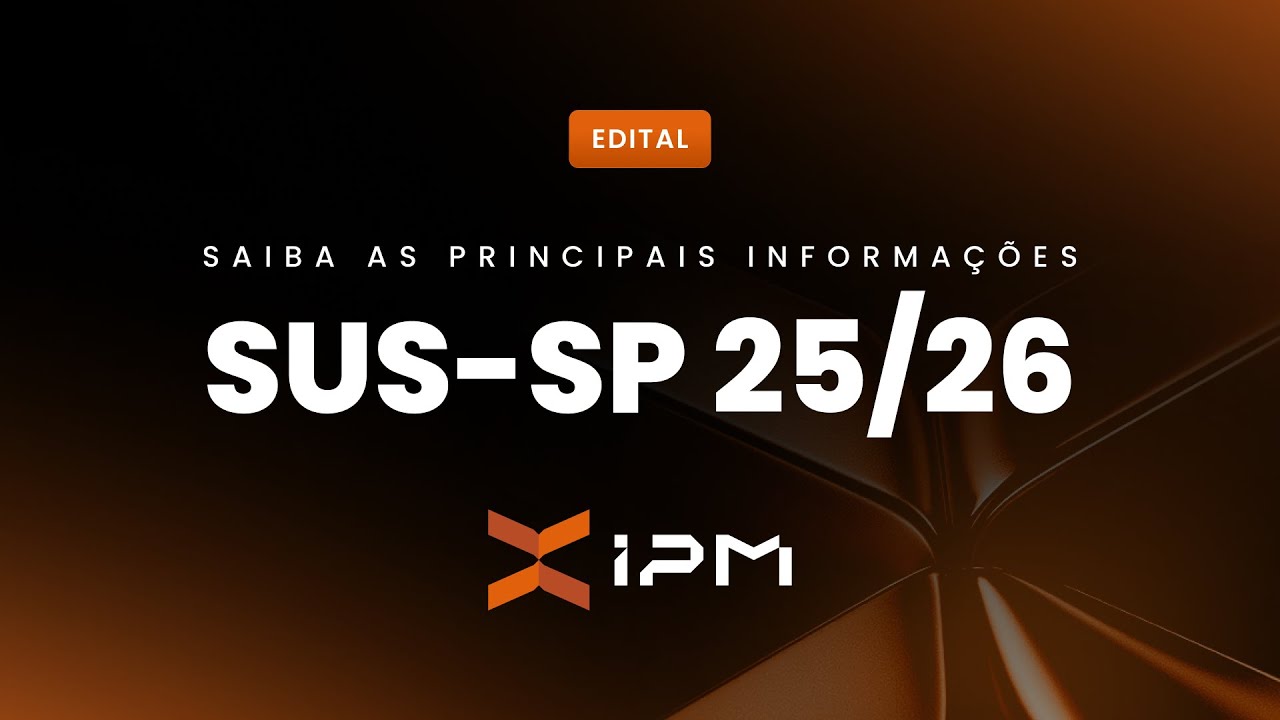 ANÁLISE COMPLETA: EDITAL DA SUS-SP 2025/2026 - PROVA DE RESIDÊNCIA MÉDICA