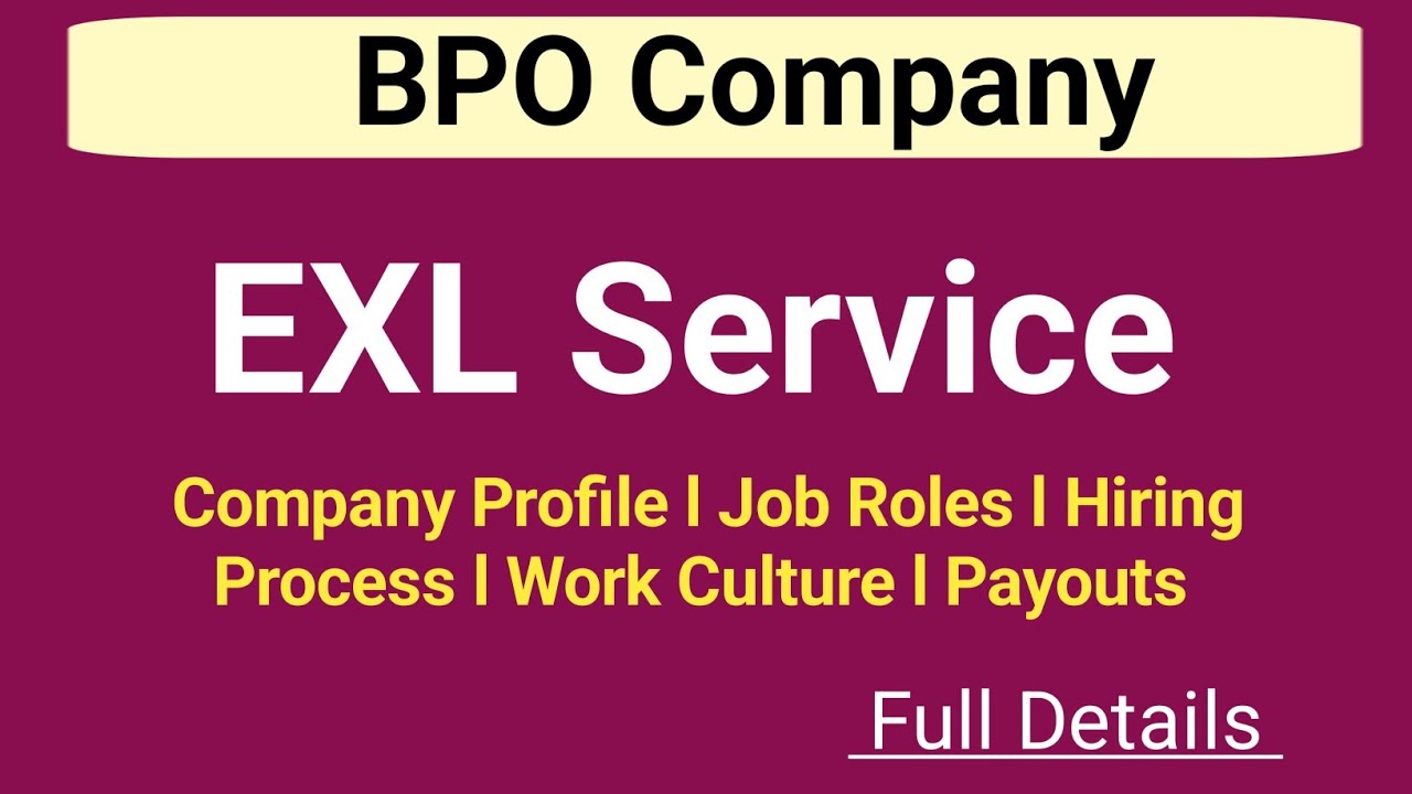 EXL Service BPO Explained | Company Profile | Job Roles, Vacancies,Work Culture. 