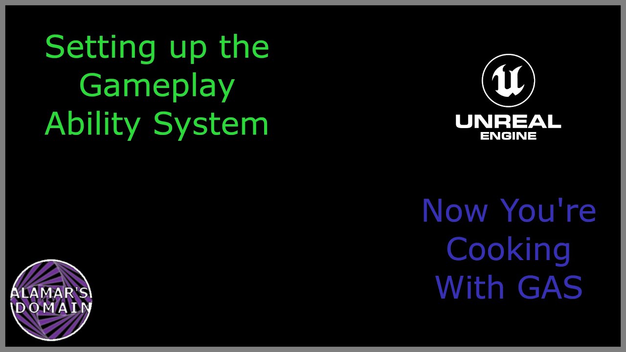 Setting up the Gameplay Ability System with Unreal Engine 5.2 - Now You're Cooking With GAS