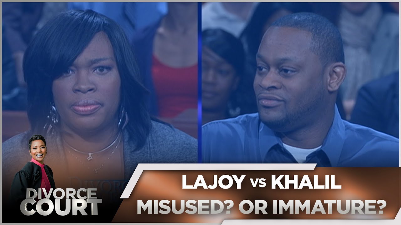 Divorce Court - Lajoy vs Khalil - Misused? Or Immature? - Season 14, Episode 144