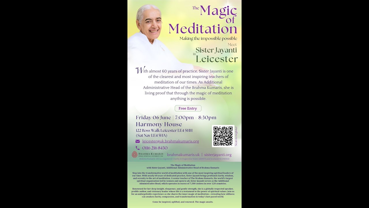 SISTER JAYANTI -   THE MAGIC OF MEDITATION 6TH JUNE 2025 LEICESTER