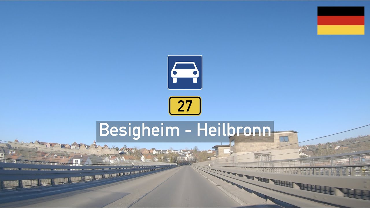 Driving in Germany: Bundesstraße B27 from Besigheim to Heilbronn - Neckar River Valley Scenic Drive