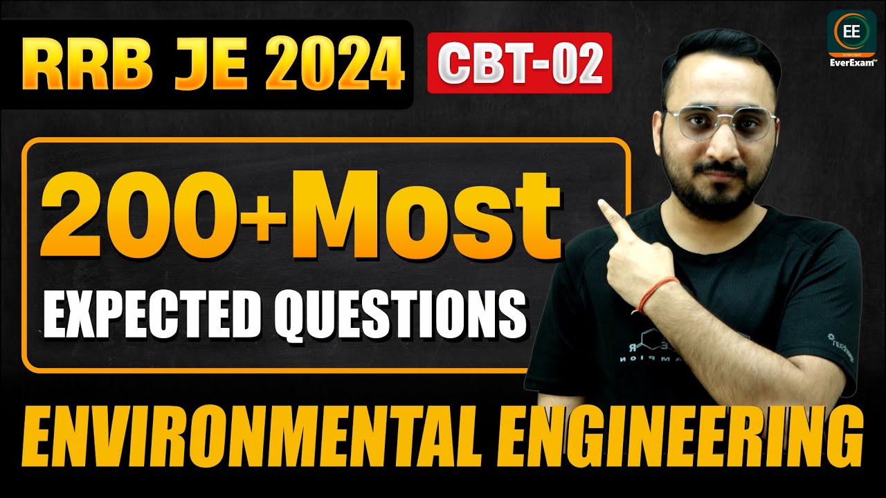 Environmental Engineering : 200+ Most Expected Questions for RRB JE CBT-2