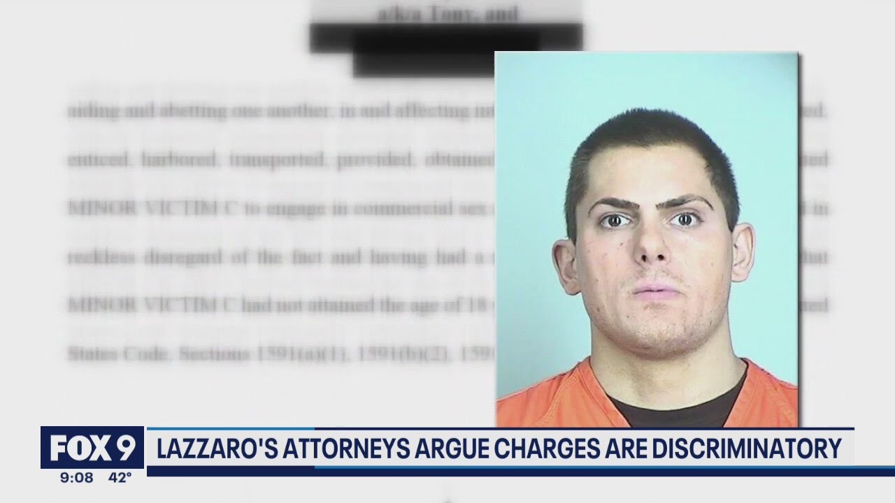 Defense argues Anton Lazzaro is facing discriminatory prosecution in sex trafficking because he's we