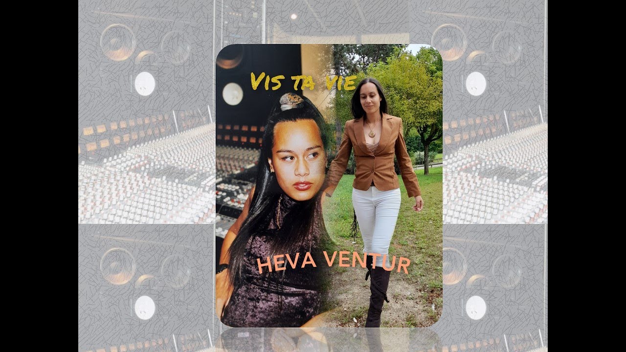HEVA VENTUR - VIS TA VIE