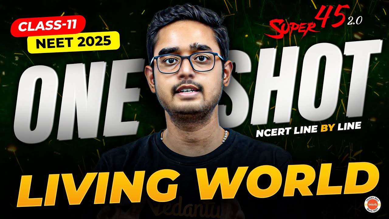 Living World | One shot | Biology class 11 | Neet 2026 | Super 45 | Ajay kumar sir