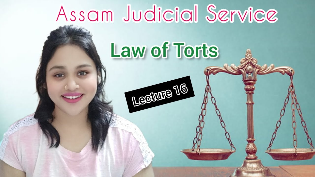 Law of Torts, Lecture 16 || AJS Grade 3 preparation || Assam Judicial Service Examination