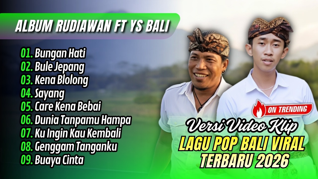 Rudiawan Ft YS Bali - BUNGAN HATI -  BULE JEPANG - CARE KENA BEBAI || LAGU BALI TERBARU 2026