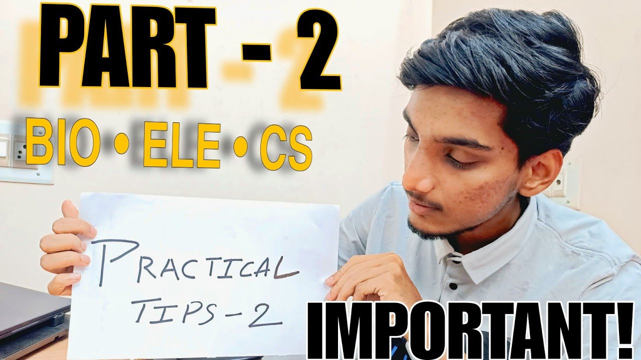 Practical Exam Tips 🔥 | BIO • CS • Electronics | VERY IMPORTANT | Part 2