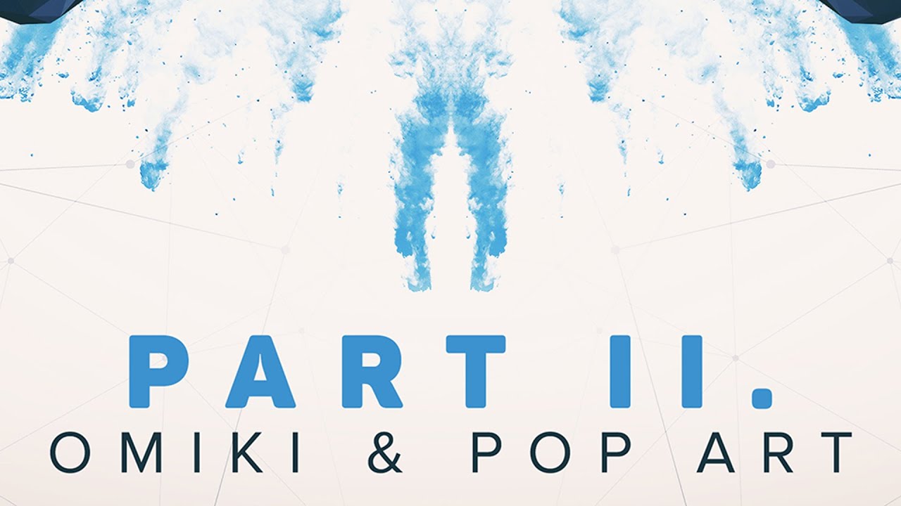 Omiki & Pop Art - Part 2 (Official Audio)