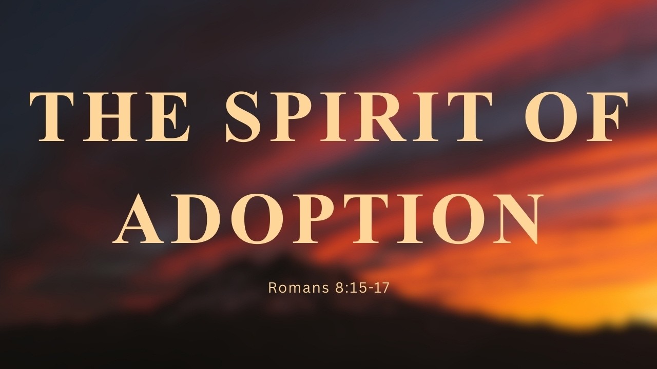 The Spirit Of Adoption
