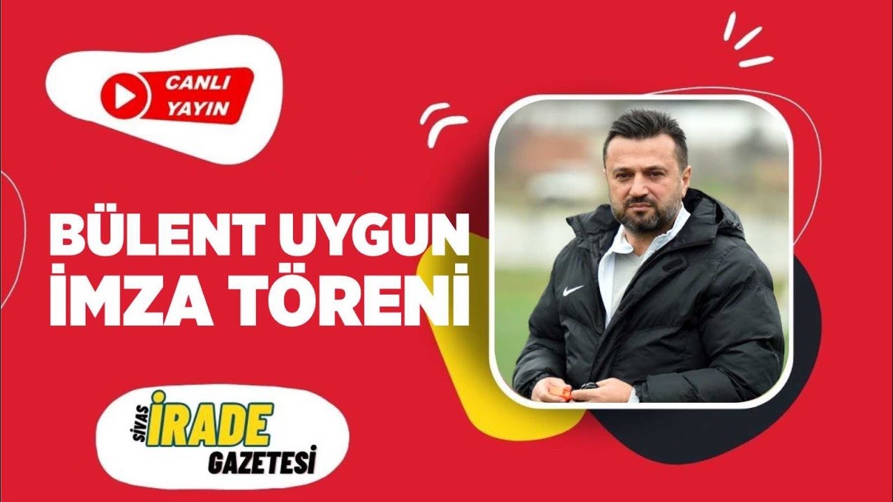 Sivasspor Teknik Direktörü Bülent Uygun'un İmza Töreni / Canlı Yayın /