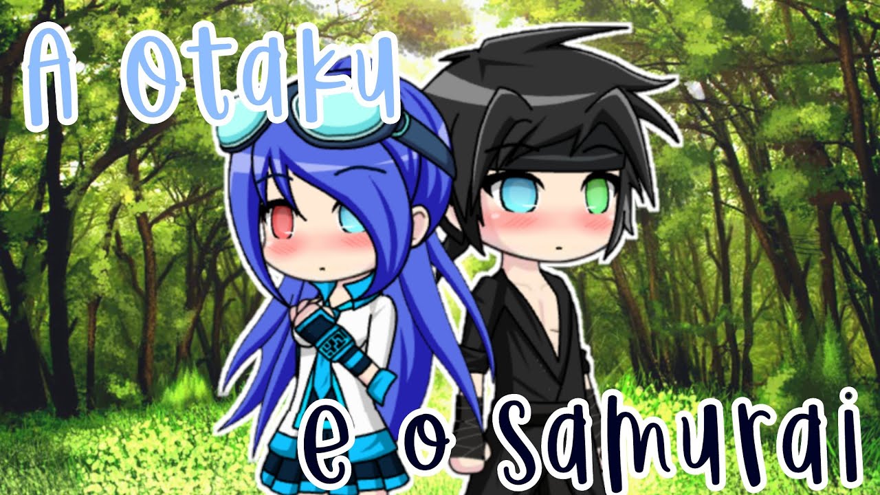 •|A Otaku e o Samurai ▪Mini-filme▪GachaStudio|•