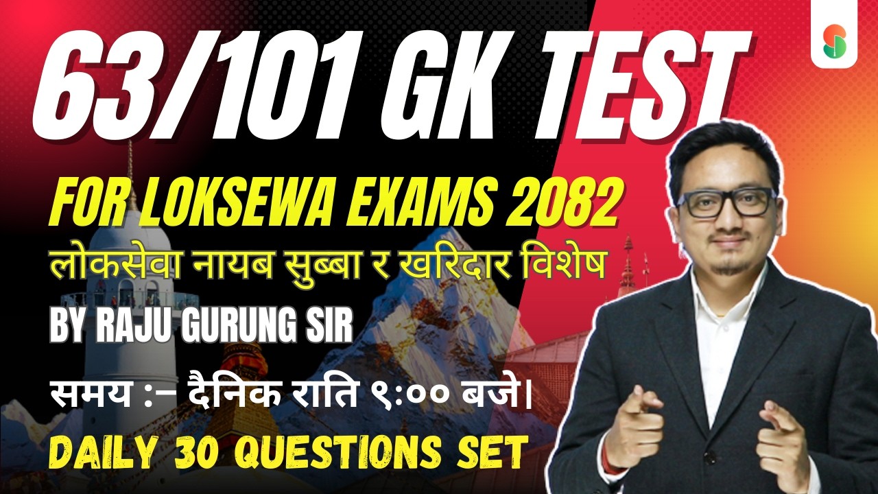 Set 63 - 101 GK Test Series by Raju Gurung Sir | Daily Live at 9:00 PM @EdusoftAcademy  ​