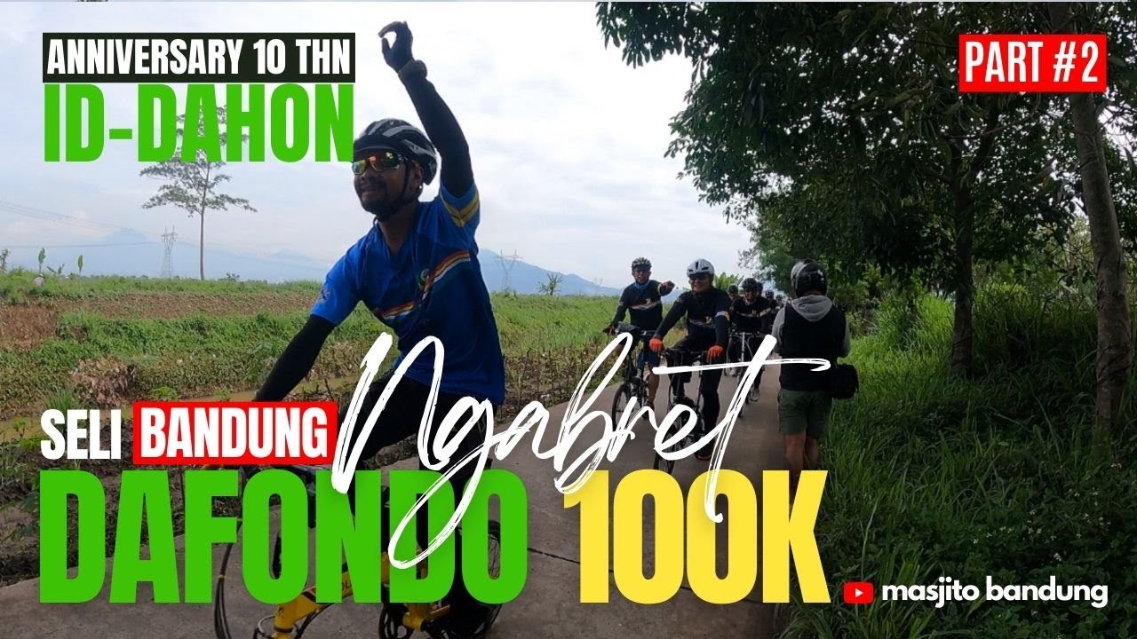Seli NGABRET DAFONDO 100K BANDUNG PART #02 | Anniversary 10th Id-Dahon | Masjito Bandung Channel