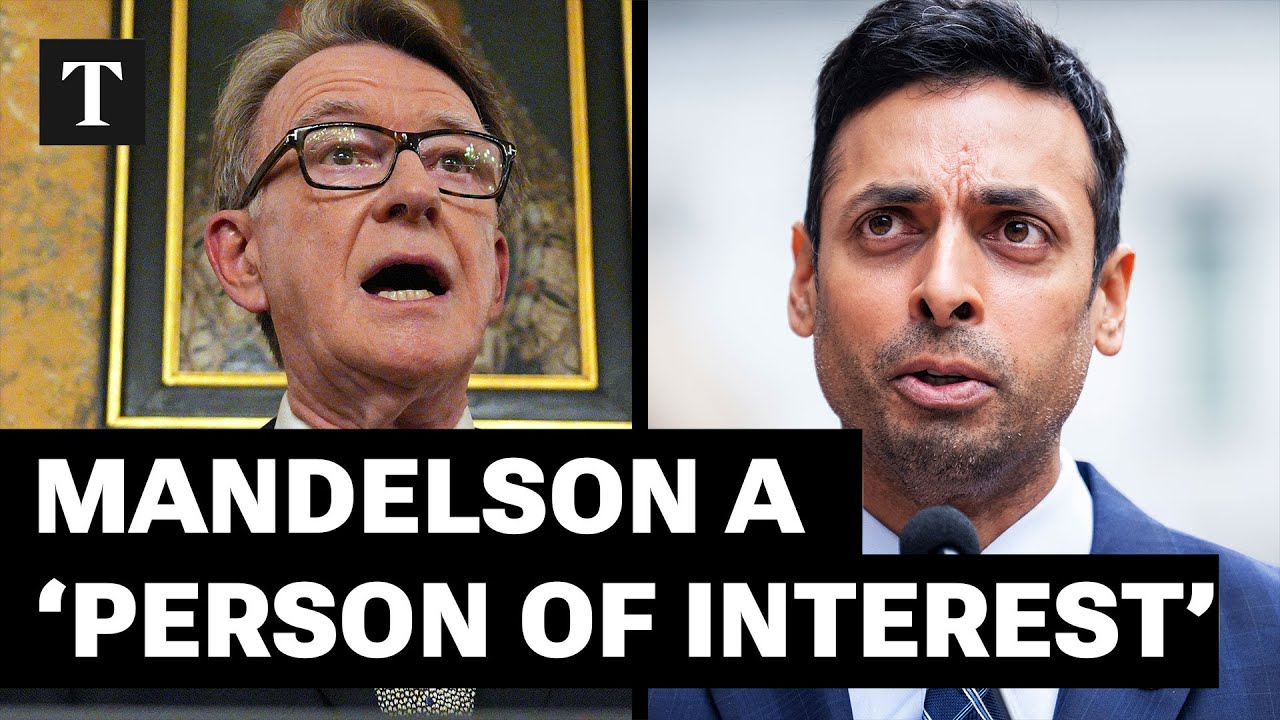 Mandelson A &lsquo;Person Of Interest&rsquo; In Epstein Investigation, Says Congressman | Suhas Subramanyam