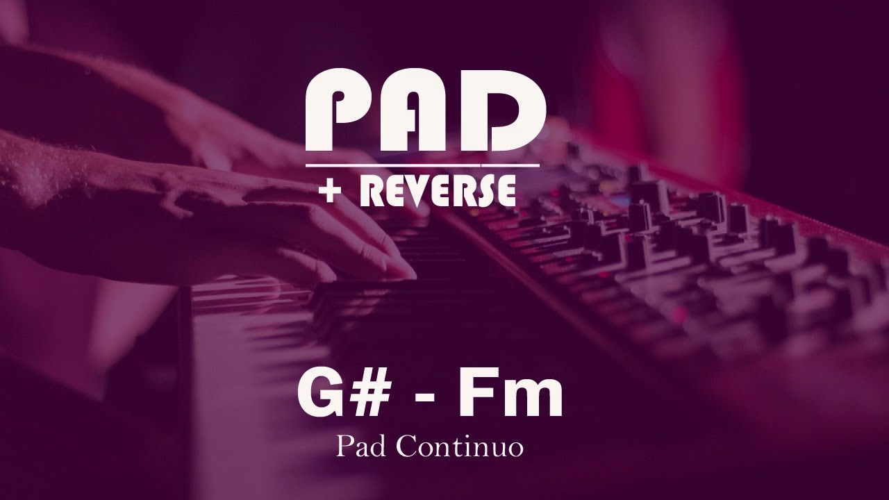 Pad + Reverse em G#(Ab) - Fm | 30 Minutos |