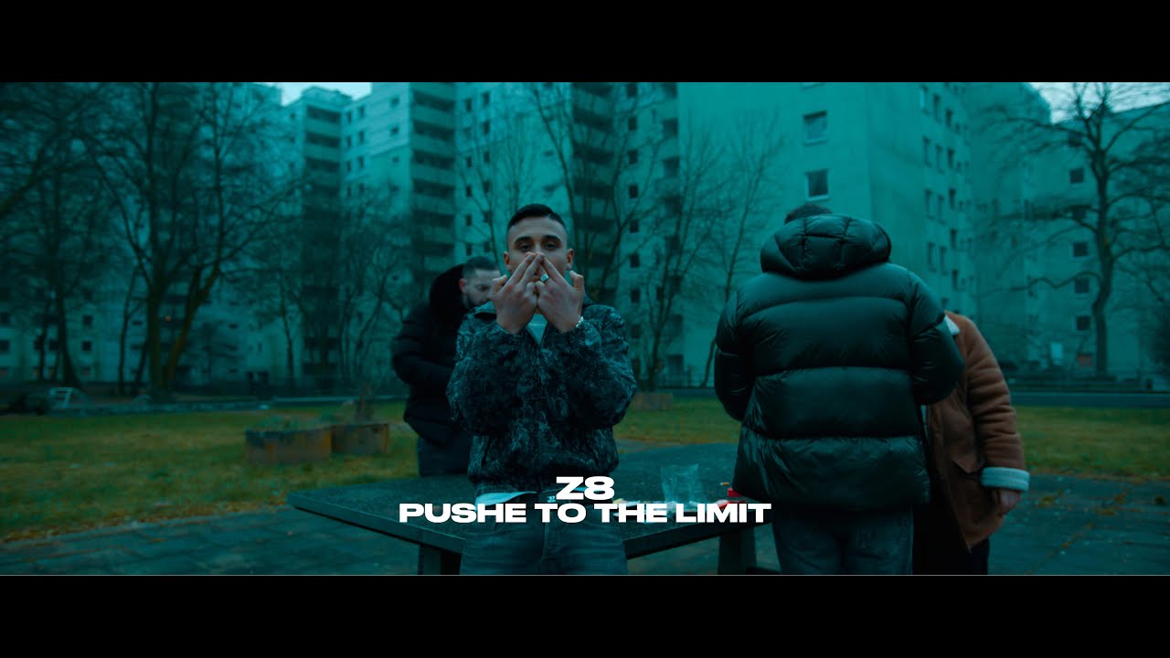 Z8 - PUSHE TO THE LIMIT