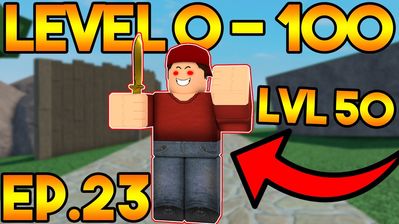 LEVEL 0 TO 100 IN ARSENAL! (HALFWAY THERE) - EP.23 (ROBLOX)